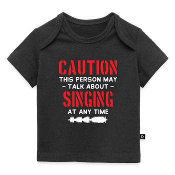 Caution Singing - Baby Premium Organic T-Shirt - Schwarz - Vorne
