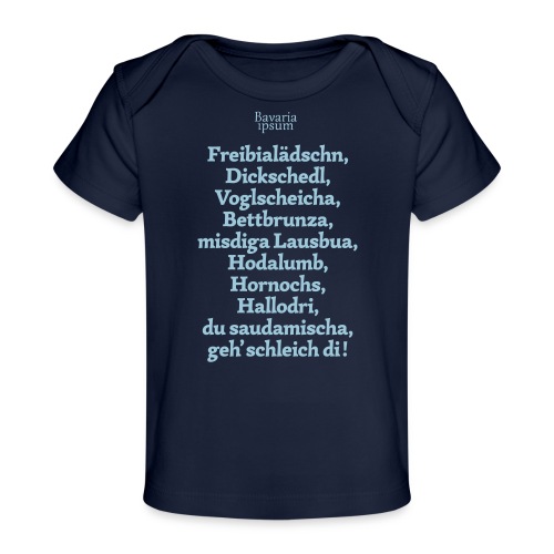 Bayrische Schimpfwörter Nr.2 - Baby Bio-T-Shirt
