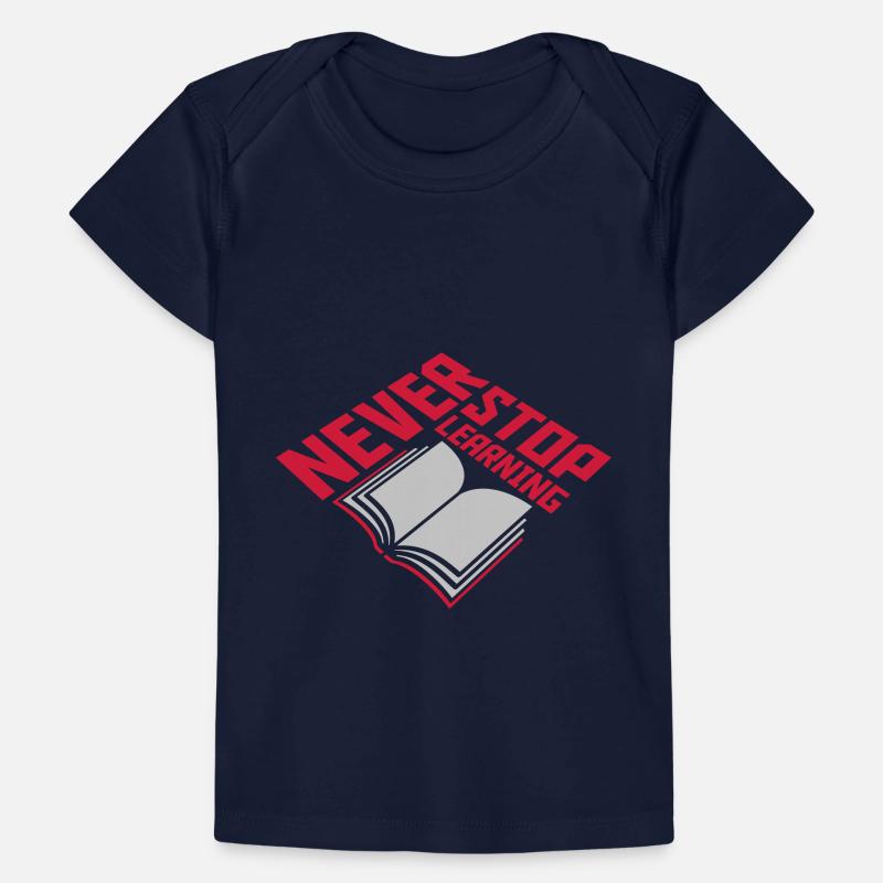 never stop learning quote Baby Premium Organic T-shirt