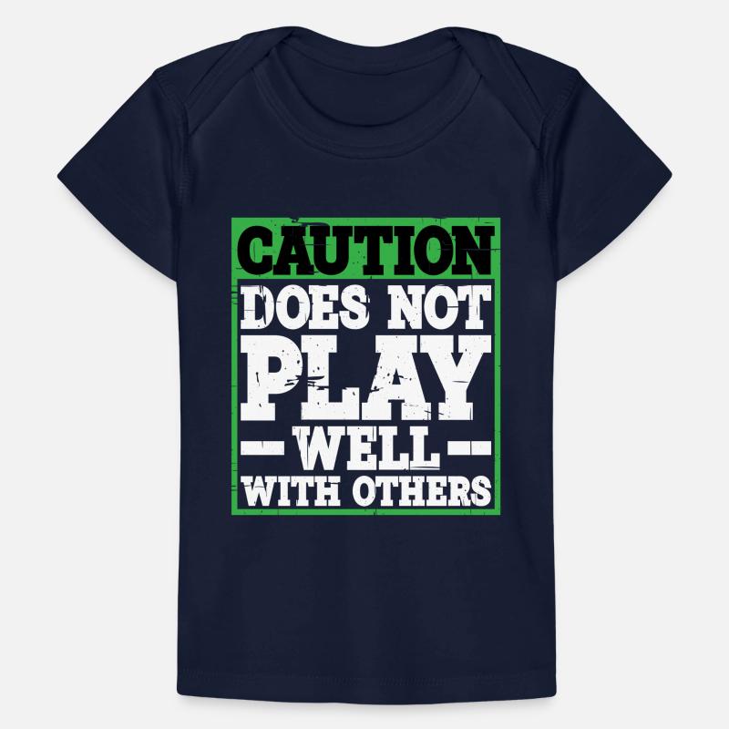 Caution, does not play well with others 31 Baby Premium Organic T-shirt
