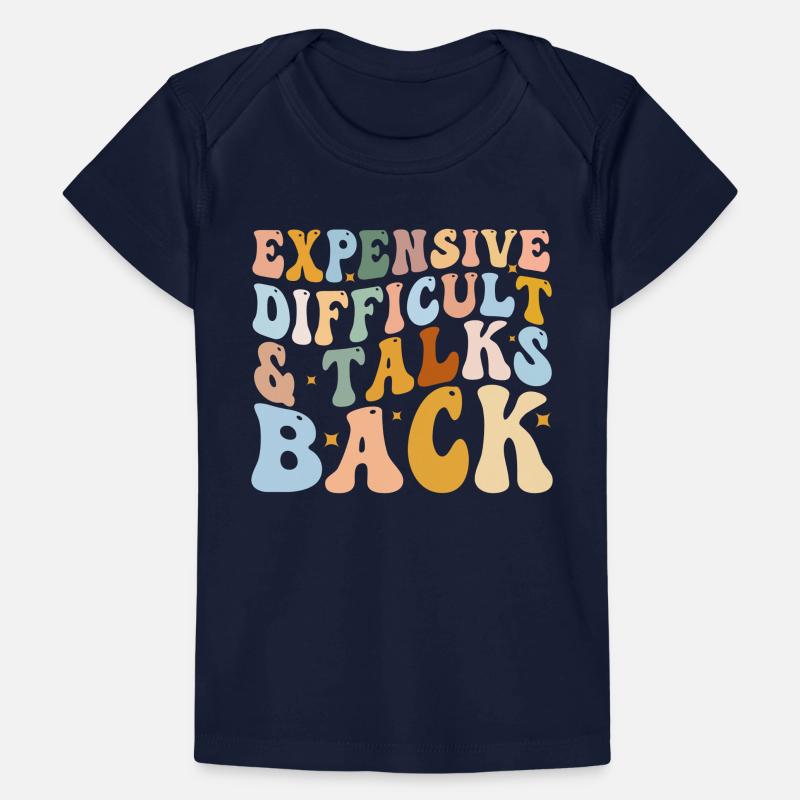 Expensive Difficult And Talks Back Baby Premium Organic T-shirt