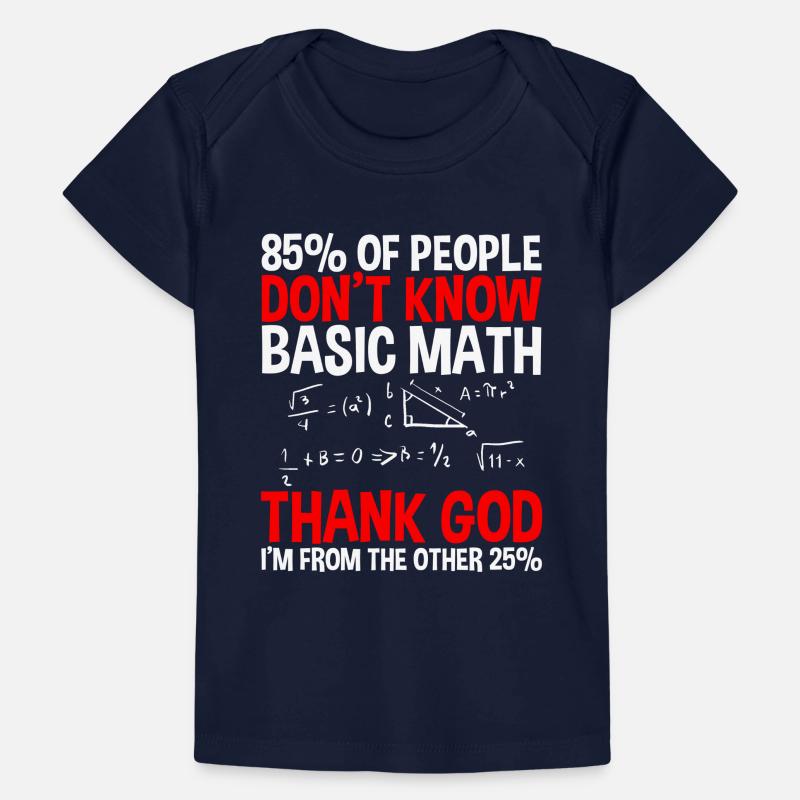 85% Of People Don't Know Basic Math 4 Baby Premium Organic T-shirt