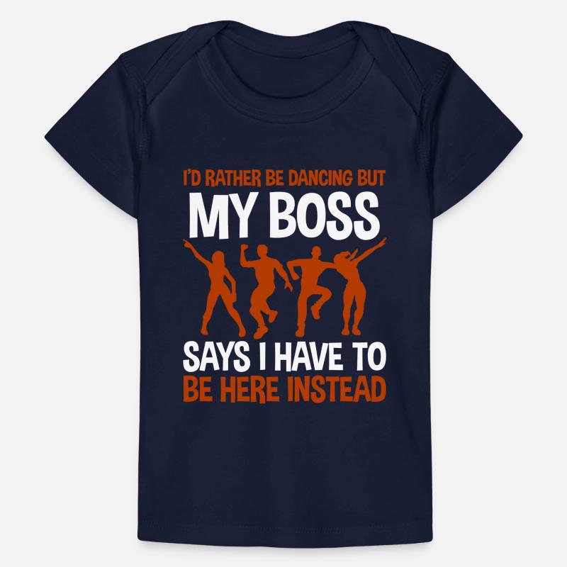 I'd Rather Be Dancing 4 Baby Premium Organic T-shirt