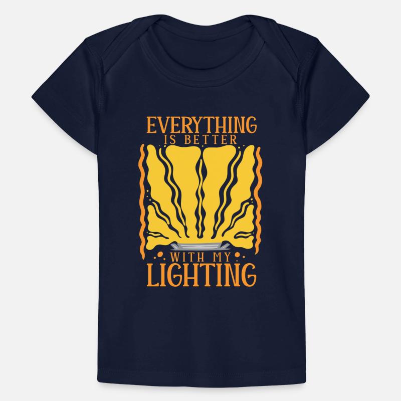 Lighting Technician Everything Is Better With Lighting Baby Premium Organic T-shirt