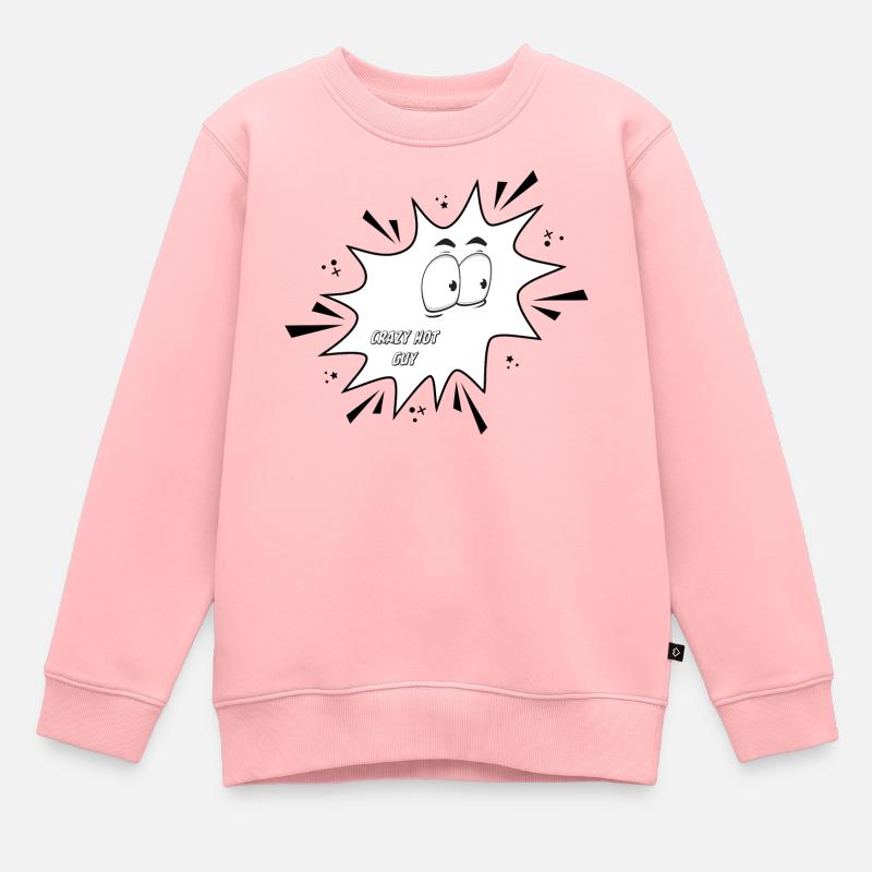 Crazy Hot Guy - Kids Premium Organic Sweatshirt - rose