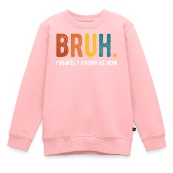 Bruh, früher bekannt als Mom Retro Humor - Kinder Premium Organic Sweatshirt - Rosa - Vorne - AI Model Kid Female (0cm)