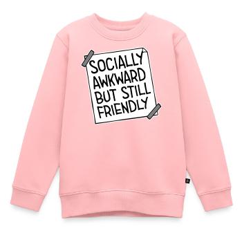 Socially Awkward But Still Friendly Funny Saying - Kids Premium Organic Sweatshirt - rose - Front - AI Model Kid Female (0cm)