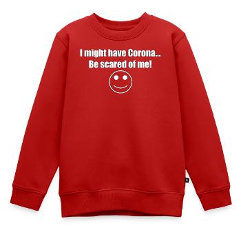 Ich könnte Corona haben ... Hab Angst vor mir! - Kinder Premium Organic Sweatshirt - Rot - Vorne - AI Model Kid Female (0cm)