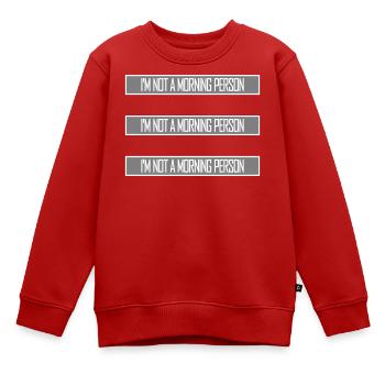 I'm Not A Morning Person Lustig Müde Morgenmuffel - Kinder Premium Organic Sweatshirt - Rot - Vorne - AI Model Kid Female (0cm)