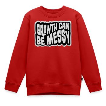 Growth Can Be Messy Persönlich Wachstum Zitat Logo - Kinder Premium Organic Sweatshirt - Rot - Vorne - AI Model Kid Female (0cm)