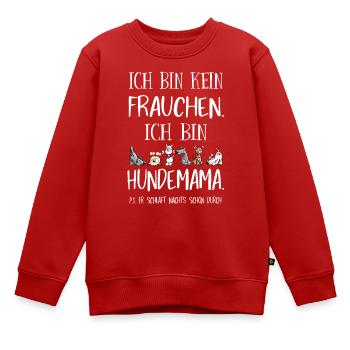 Ich bin kein Frauchen Ich bin Hundemama - Kinder Premium Organic Sweatshirt - Rot - Vorne - AI Model Kid Female (0cm)