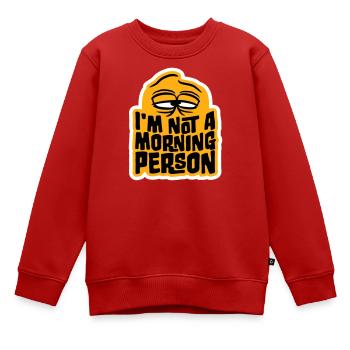 I'm Not A Morning Person Lustig Müde Morgenmuffel - Kinder Premium Organic Sweatshirt - Rot - Vorne - AI Model Kid Female (0cm)