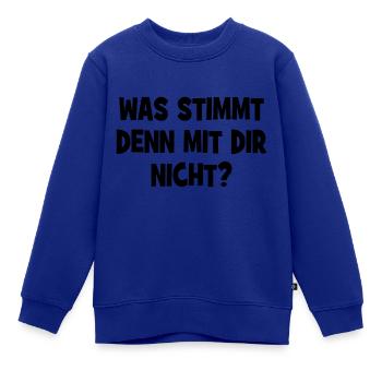 Was stimmt denn mit dir nicht? - Frage - Kinder Premium Organic Sweatshirt - Royalblau - Vorne - AI Model Kid Female (0cm)