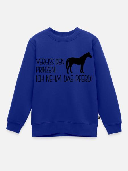 Pferdesprüche - vergiss den prinzen - Kinder Premium Organic Sweatshirt - Royalblau
