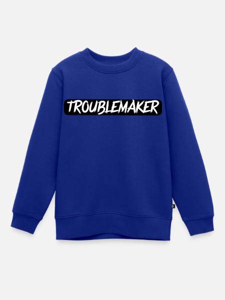 Troublemaker - Kinder Premium Organic Sweatshirt - Royalblau