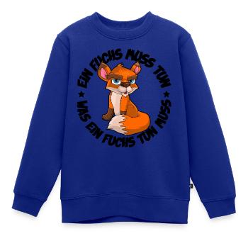 Ein Fuchs muss tun was ein Fuchs tun muss - Kinder Premium Organic Sweatshirt - Royalblau - Vorne - AI Model Kid Female (0cm)