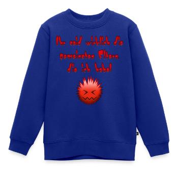 Die gemeinsten Eltern - Kinder Premium Organic Sweatshirt - Royalblau - Vorne - AI Model Kid Female (0cm)