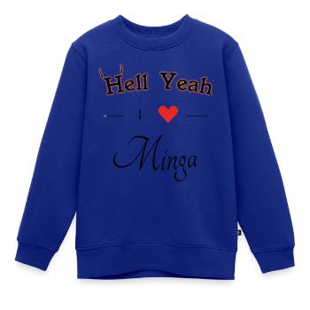 hell yeah i love minga - Kinder Premium Organic Sweatshirt - Royalblau - Vorne - AI Model Kid Female (0cm)