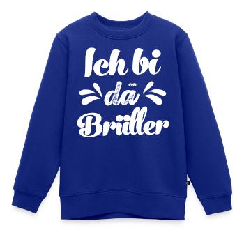 Ich bin dä Brüller Schweiz Schweizerdeutsch - Kinder Premium Organic Sweatshirt - Royalblau - Vorne - AI Model Kid Female (0cm)