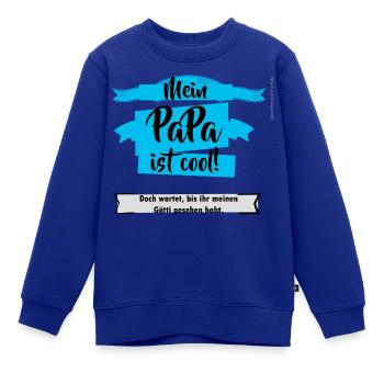 Mein Papa ist cool! Doch Götti noch cooler. - Kinder Premium Organic Sweatshirt - Royalblau - Vorne - AI Model Kid Female (0cm)
