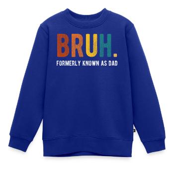 Bruh Früher bekannt als Dad Retro Humor - Kinder Premium Organic Sweatshirt - Royalblau - Vorne - AI Model Kid Female (0cm)