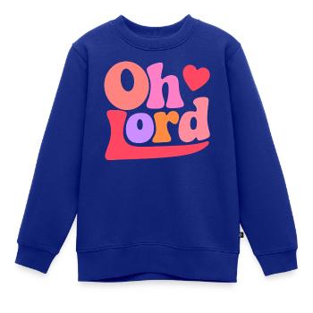 Oh Lord - Kids Premium Organic Sweatshirt - royal blue - Front - AI Model Kid Female (0cm)