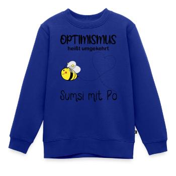Sumsi mit Po Optimismus - Kinder Premium Organic Sweatshirt - Royalblau - Vorne - AI Model Kid Female (0cm)