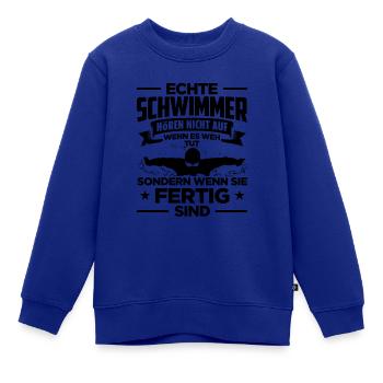 Schwimmen Echte Schwimmer Hören Nicht Auf Wenn Es - Kinder Premium Organic Sweatshirt - Royalblau - Vorne - AI Model Kid Female (0cm)