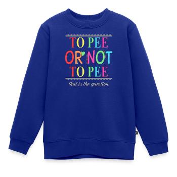 To pee or not to pee Töpfchen Training - Kinder Premium Organic Sweatshirt - Royalblau - Vorne - AI Model Kid Female (0cm)