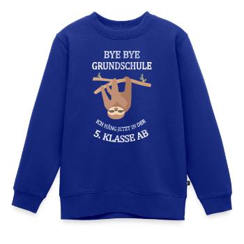 Bye Bye Grundschule ich häng jetzt in der 5 Klasse - Kinder Premium Organic Sweatshirt - Royalblau - Vorne - AI Model Kid Female (0cm)