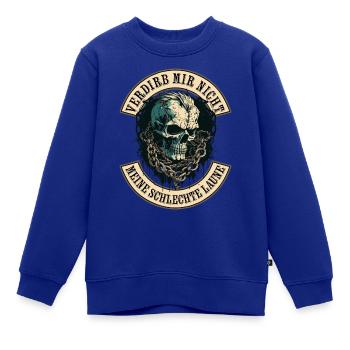 Verdirb mir nicht die Schlechte Laune - Kinder Premium Organic Sweatshirt - Royalblau - Vorne - AI Model Kid Female (0cm)