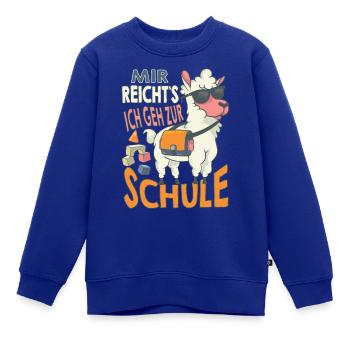 Schulkind Einschulung Mir reicht's Kita Schule - Kinder Premium Organic Sweatshirt - Royalblau - Vorne - AI Model Kid Female (0cm)