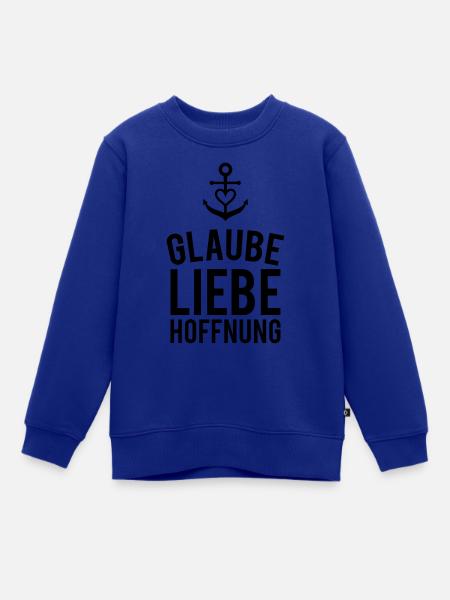 Glaube Liebe Hoffnung - Kinder Premium Organic Sweatshirt - Royalblau