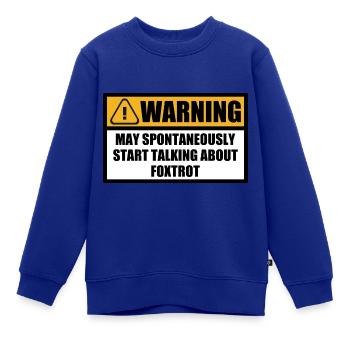Foxtrott Tanz Tanzen Standardtanz Sprüche Spruch - Kinder Premium Organic Sweatshirt - Royalblau - Vorne - AI Model Kid Female (0cm)