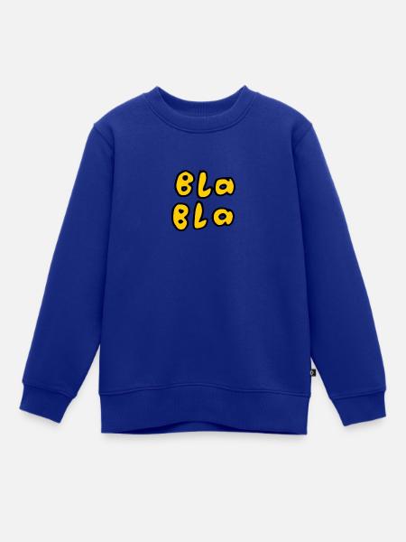 Bla Bla - Kinder Premium Organic Sweatshirt - Royalblau