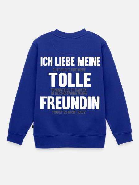 Ich liebe meine Freundin - Auto Tuning Shirt - Kinder Premium Organic Sweatshirt - Royalblau