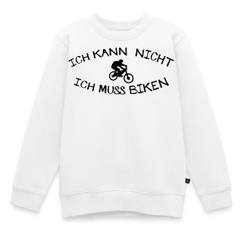 Kann nicht muss Biken - Kinder Premium Organic Sweatshirt - Weiß - Vorne - AI Model Kid Male (0cm)