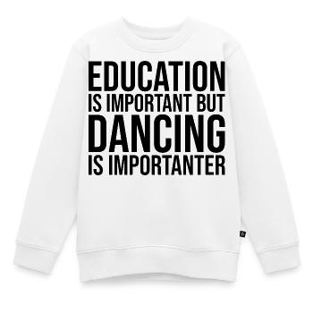 Tanzen, tanzen, tanzen, tanzen - Kinder Premium Organic Sweatshirt - Weiß - Vorne - AI Model Kid Male (0cm)