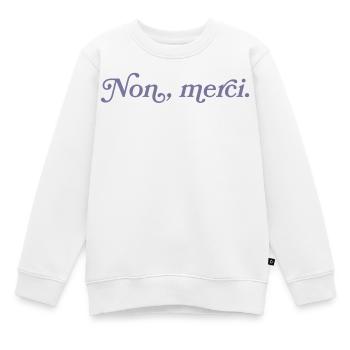 Non, merci – Minimalisme français - Sweat Premium enfant bio - blanc - Devant - AI Model Kid Male (0cm)