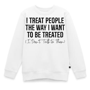 Je traite les gens comme je veux être traité - Sweat Premium enfant bio - blanc - Devant - AI Model Kid Male (0cm)