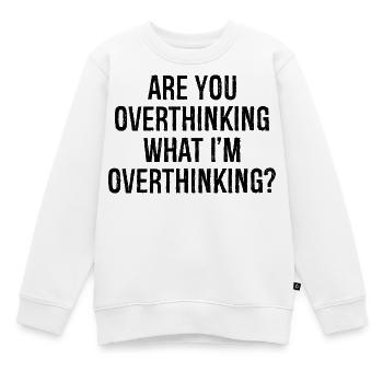 pensez-vous trop à ce que je pense trop - Sweat Premium enfant bio - blanc - Devant - AI Model Kid Male (0cm)