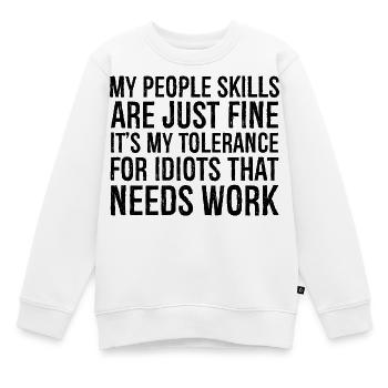 Meine sozialen Fähigkeiten sind in Ordnung, es ist meine Toleranz - Kinder Premium Organic Sweatshirt - Weiß - Vorne - AI Model Kid Male (0cm)