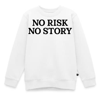 No Risk No Story - Kids Premium Organic Sweatshirt - white - Front - AI Model Kid Male (0cm)