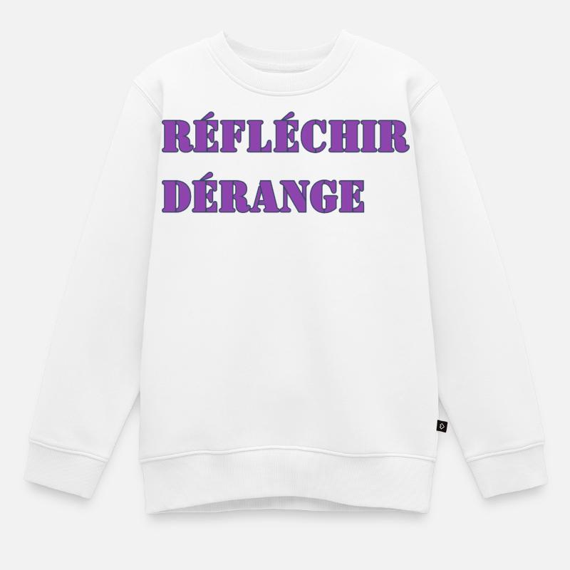 RÉFLÉCHIR DÉRANGE - Sweat Premium enfant bio - blanc