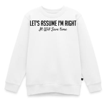Supposons que j’aie raison. - Sweat Premium enfant bio - blanc - Devant - AI Model Kid Male (0cm)