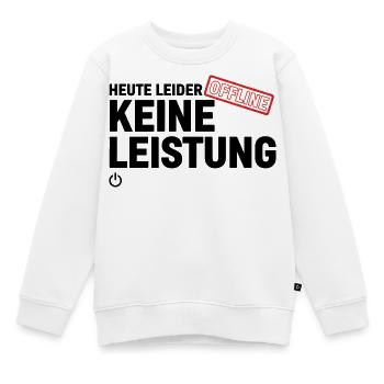 Heute leider keine Leistung – Offline Spruch - Kinder Premium Organic Sweatshirt - Weiß - Vorne - AI Model Kid Male (0cm)