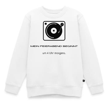 Mein Feierabend Beginnt Um 4 Uhr Morgens - DJ - Kinder Premium Organic Sweatshirt - Weiß - Vorne - AI Model Kid Male (0cm)