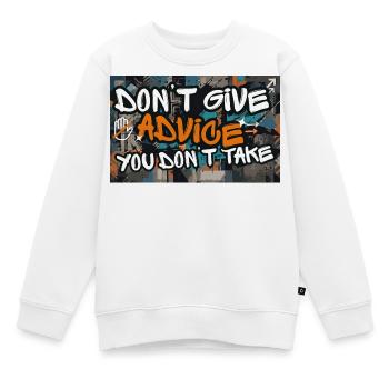 Don’t Give Advice You Don’t Take Statement - Kinder Premium Organic Sweatshirt - Weiß - Vorne - AI Model Kid Male (0cm)