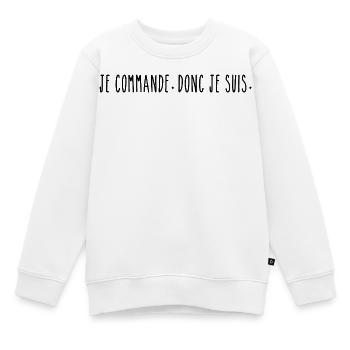 Je Commande Donc Je Suis - Humour Shopping - Sweat Premium enfant bio - blanc - Devant - AI Model Kid Male (0cm)