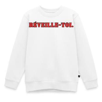 Réveille-toi - Sweat Premium enfant bio - blanc - Devant - AI Model Kid Male (0cm)